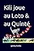 Kili joue au Loto & au Quinté: N° 14 (''Les Kili'') (French Edition)