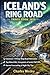 Iceland's Ring Road Travel Guide 2026: Epic Road Trips, Hidden Waterfalls, Northern Lights Adventures, and Scenic Drives