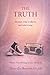 The Truth: Between what is shown and what is true (Where You Belong Series: Book I)