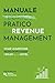 Manuale pratico di Revenue Management: Come aumentare, passo dopo passo, i ricavi del tuo hotel (Italian Edition)