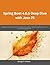 Spring Boot 4.0.5 Deep Dive with Java 25: Mastering Spring Framework 7, Native Compilation, Modular Architecture, and High-Performance APIs