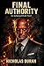 FINAL AUTHORITY: An Authorized Death Novel – Book Two