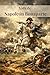 Vida de Napoleón Bonaparte: De Córcega a Santa Elena (Spanish Edition)
