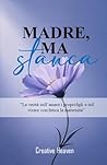 MADRE, MA STANCA: La verità sull’amare i propri figli e sul vivere con fatica la maternità (Italian Edition)