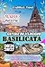 GUIDA DI VIAGGIO BASILICATA 2026/2027: Guida turistica della Basilicata 2026/2027: consigli da esperti, tesori nascosti, itinerari panoramici ed esperienze italiane autentiche. (Italian Edition)