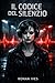 Il Codice del Silenzio: Un thriller tecnologico dove il suono diventa un’arma letale (Italian Edition)