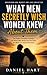 What Men Secretly Wish Women Knew About Them