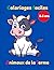 Mes premiers coloriages de la ferme: Animaux et objets de la ferme pour enfants de 2 à 5 ans (French Edition)