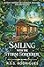 Sailing with the Storm Sorcerer: A cozy fantasy of courage, healing, and belonging (Tales of Silverfern Hollow)