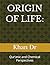 ORIGIN OF LIFE:: Qur’anic and Chemical Perspectives