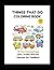 Things That Go Coloring Book for Kids Ages 4–8: Cars, Trucks, Planes, Trains & More Fun Vehicles for Toddlers and Young Kids (Little Builders Hub)