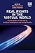 Real Rights in the Virtual World: Human Rights in the Age of Artificial Intelligence and Virtual Reality