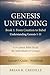 Genesis Unfolding: Book 1 - From Creation to Babel: Learner’s Guide / Workbook: Understanding Genesis 1–11