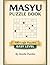 Easy Masyu Puzzle Book for Adults: Train Your Brain with Classic Masyu Logic Grids