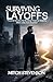SURVIVING LAYOFFS: Powerful Secrets for Building Financial Stability When Jobs Are Uncertain