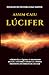 Assim Caiu Lúcifer: A Rebelião, a Queda, o Abandono do Céu, a Guerra Cósmica e a Perda Definitiva do Direito de Acusar (Portuguese Edition)