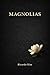 Magnolias (Spanish Edition)