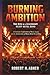 BURNING AMBITION: THE RISE OF A LEGENDARY HEAVY METAL BAND: A Cinematic Exploration of Music, Legacy, and the Architecture of Heavy Metal Storytelling