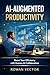 AI Augmented Productivity