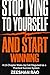 STOP LYING TO YOURSELF AND START WINNING: A 13-Chapter Wake-Up Call Disguised as a Practical Success System