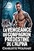 La Vengeance du Compagnon Prédestiné de l'Alpha: Une Romance Sombre MM Avec des Métamorphes et un Destin Dangereux (Le Désir de l’Alpha t. 4) (French Edition)