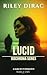 Lucid: Dischronia Series - A Dark Sci-fi Romance