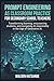 Prompt Engineering as Classroom Practice for Secondary School Teachers: Transforming How We Teach, Learn, and Create in the Age of Generative AI