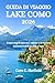GUIDA DI VIAGGIO LAKE COMO 2026: Scopri angoli nascosti, cultura e avventure indimenticabili in riva al lago. (Italian Edition)
