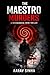 THE MAESTRO MURDERS: A Psychological Crime Thriller