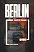 GUIDE DE VOYAGE BERLIN 2026: Découvrez des joyaux cachés, des monuments historiques, des conseils de voyage et des vacances inoubliables (French Edition)