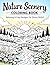Nature Scenery Coloring Book: Relaxing & Easy Landscape Designs for Stress Relief and Mindfulness