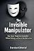 The Invisible Manipulator: ...