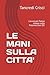 LE MANI SULLA CITTA': L'avvocato Palma indaga sulla Palermo anni 80 (Avvocato Palma Legal Thriller) (Italian Edition)