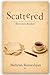 Scattered (Between Books): Short Stories of Traps, Wounds, and Small Mercies