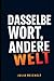 Dasselbe Wort, andere Welt (German Edition)
