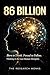 86 BILLION: Born to Think. Forced to Follow. Thinking Is the Last Human Monopoly. (The Thinkers)