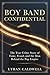 Boy Band Confidential: The True Crime Story of Fame, Fraud, and the Man Behind the Pop Empire