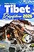 Tibet Reiseführer 2026: Wichtige Genehmigungen, Vorbeugung von Höhenkrankheit und detaillierte Reiserouten für Lhasa, das Everest-Basislager und den Berg Kailash (German Edition)