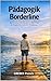 Pädagogik - Borderline: Ein Praxisbuch für Kleinkinderzieher/ Innen im Umgang mit emotionaler Dysregulation (German Edition)