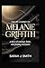 The Life Journey of Melanie Griffith: A Story of Courage, Fame, and Finding Real Peace