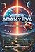 Proyecto: Adán y Eva: Relato de ciencia ficción sobre el origen de la humanidad y el secreto oculto en nuestro ADN (Los Misterios Eternos de la ... de Thriller Científico) (Spanish Edition)