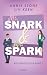 Ms. Snark & Mr. Spark (Rosewood Love 1) (German Edition)