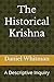 The Historical Krishna: A D...