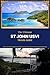 The Ultimate St. John U.S. Virgin Islands Travel Guide