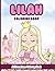 Lilah Coloring Book: Affirmations Coloring Book, A Creative Journey of Positive Empowerments