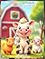 Farm Animals: Cute Farm Adventures Fun Coloring Pages