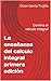 La enseñanza del calculo integral primera ediciòn : Domina el calculo integral (Spanish Edition)