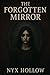 The Forgotten Mirror (The Harvester' Mark)