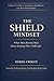 The Shield Mindset: What Most Parents Miss About Keeping Their Child Safe