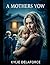 A Mothers Vow